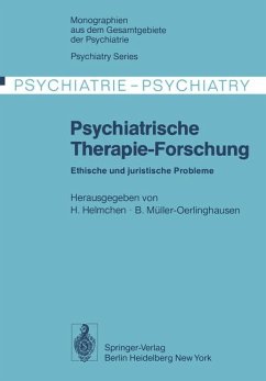 Psychiatrische Therapie-Forschung : ethische und juristische Probleme. Monographien aus dem Gesamtgebiete der Psychiatrie ; 19