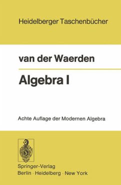 Algebra I - Unter Benutzung von Vorlesungen von Emil Artin und Emmi Noether - Waerden, Bartel L. van der