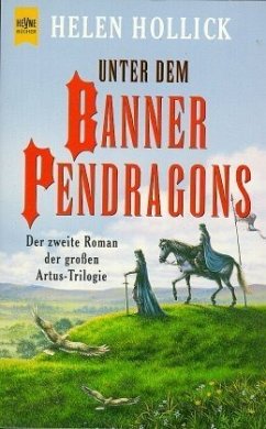 Unter dem Banner Pendragons - Hollick, Helen