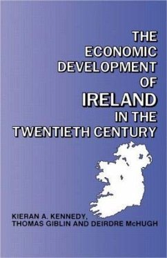The Economic Development of Ireland in the Twentieth Century - Giblin, Thomas; Kennedy, Kieran; McHugh, Deirdre