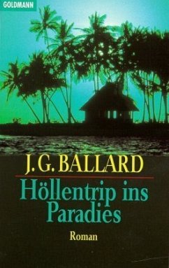 Höllentrip ins Paradies - Ballard, James Gr.