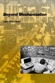 Beyond Mechanization Beyond Mechanization