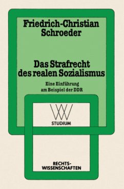 Das Strafrecht des realen Sozialismus - Schroeder, Friedrich-Christian