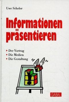 Informationen präsentieren - Scheler, Uwe