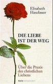 Die Liebe ist der Weg