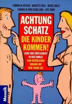 Achtung Schatz, die Kinder kommen!