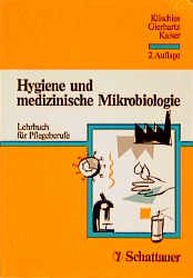 Hygiene und medizinische Mikrobiologie - Klischies, Rainer; Gierhartz, Karl H; Kaiser, Ursula