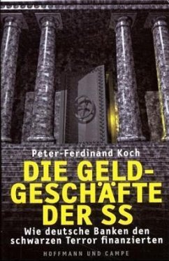 Die Geldgeschäfte der SS - Koch, Peter-Ferdinand