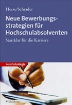 Neue Bewerbungsstrategien für Hochschulabsolventen