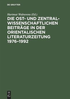 Die ost- und zentralwissenschaftlichen Beiträge in der Orientalischen Literaturzeitung 1976¿1992 - Walravens, Hartmut (Hrsg.)