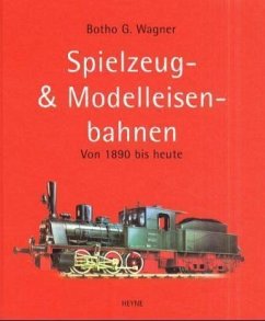 Spielzeug- & Modelleisenbahnen - Wagner, Botho G.