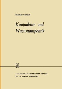 Konjunktur- und Wachstumspolitik in der offenen Wirtschaft - Giersch, Herbert