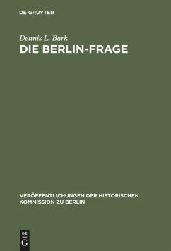 Die Berlin-Frage - Bark, Dennis L.