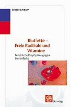 Blutfette, Freie Radikale und Vitamine Blutfette, Freie Radikale und Vitamine