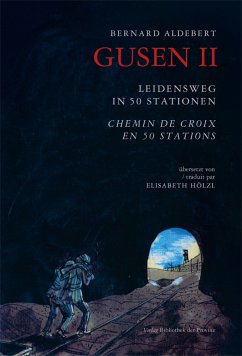 Gusen II - Leidensweg in 50 Stationen   Gusen II - Chemin de Croix en 50 Stations - Aldebert, Bernard