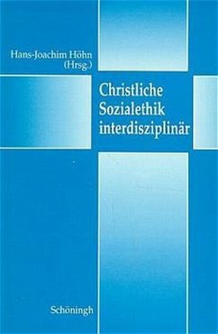 Christliche Sozialethik interdisziplinär - Höhn, Hans J (Hrsg.)