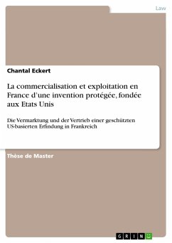 La commercialisation et exploitation en France d¿une invention protégée, fondée aux Etats Unis