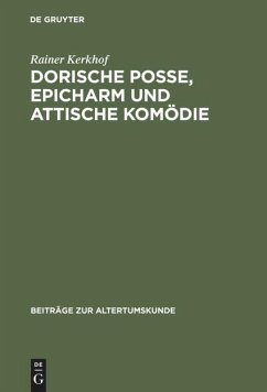 Dorische Posse, Epicharm und Attische Komödie - Kerkhof, Rainer