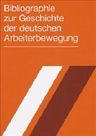 Bibliographie zur Geschichte der deutschen Arbeiterbewegung. Jahrgang 27 (2002)