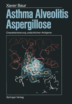 Asthma, Alveolitis, Aspergillose. Charakterisierung ursächlicher Antigene. - Baur, Xaver