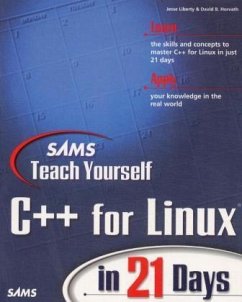 C++ for Linux in 21 Days, w. CD-ROM - Liberty, Jesse; Horvath, David B.