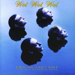 End Of Part One - Their Greatest Hits - Wet Wet, Wet