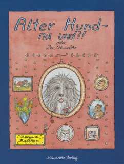Alter Hund - na und?! oder Der Mäusebär Cover Alter Hund - na und?! oder Der Mäusebär