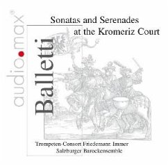 Balletti-Sonaten Und Serenaden Am Hof Von Kremsier - Trompeten-Consort Immer/Salzburger Barockensemble