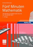 Fünf Minuten Mathematik - 100 Beiträge der Mathematik-Kolumne der Zeitung DIE WELT
