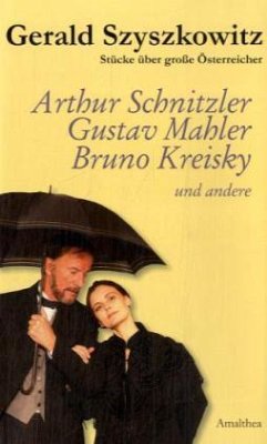 Arthur Schnitzler, Gustav Mahler, Bruno Kreisky und andere - Szyszkowitz, Gerald