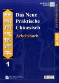 Arbeitsbuch / Das Neue Praktische Chinesisch 1