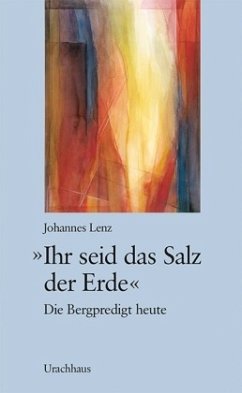 'Ihr seid das Salz der Erde' - Lenz, Johannes