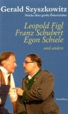 Leopold Figl, Franz Schubert, Egon Schiele und andere
