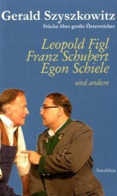 Leopold Figl, Franz Schubert, Egon Schiele und andere - Szyszkowitz, Gerald