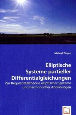 Elliptische Systeme partieller Differentialgleichungen - Pingen, Michael