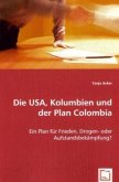 Die USA, Kolumbien und der Plan Colombia