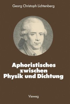 Aphoristisches zwischen Physik und Dichtung - Lichtenberg, Georg Christoph