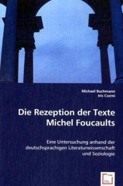 Die Rezeption der Texte Michel Foucaults - Buchmann, Michael;Cserni, Iris