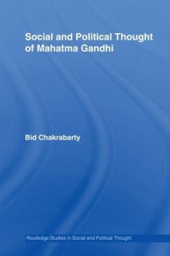 Social and Political Thought of Mahatma Gandhi - Chakrabarty, Bidyut