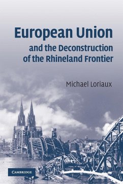 European Union and the Deconstruction of the Rhineland Frontier - Loriaux, Michael