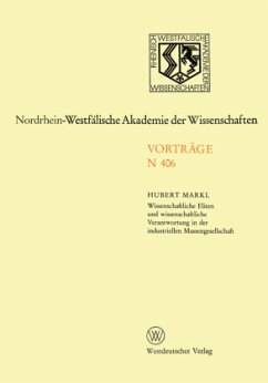 Wissenschaftliche Eliten und wissenschaftliche Verantwortung in der industriellen Massengesellschaft - Markl, Hubert