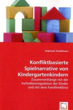 Konfliktbasierte Spielnarrative von Kindergartenkindern - Stadelmann, Stephanie