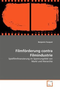 Filmförderung contra Filmindustrie - Fouquet, Benjamin