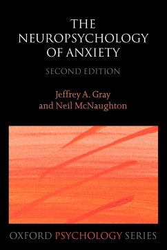 The Neuropsychology of Anxiety - Gray; McNaughton