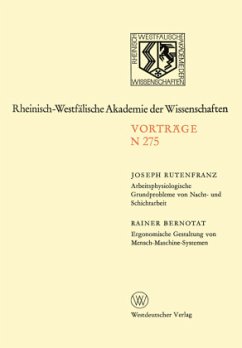 Arbeitsphysiologische Grundprobleme von Nacht- und Schichtarbeit. Ergonomische Gestaltung von Mensch-Maschine-Systemen - Rutenfranz, Joseph