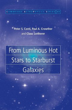 From Luminous Hot Stars to Starburst Galaxies - Conti, Peter S.; Crowther, Paul A.; Leitherer, Claus