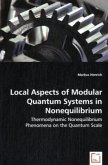 Local Aspects of Modular Quantum Systems in Nonequilibrium