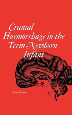 Cranial haemorrhage in the term new born infant - Govaert, Paul