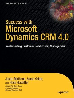 Success with Microsoft Dynamics CRM 4.0 - Yetter, Aaron;Mathena, Justin;Hostetler, Hoss