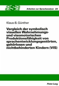 Cover Vergleich der symbolisch visuellen Wahrnehmungs- und visomotorischen Produktionsfähigkeit von sprachentwicklungsgestörte